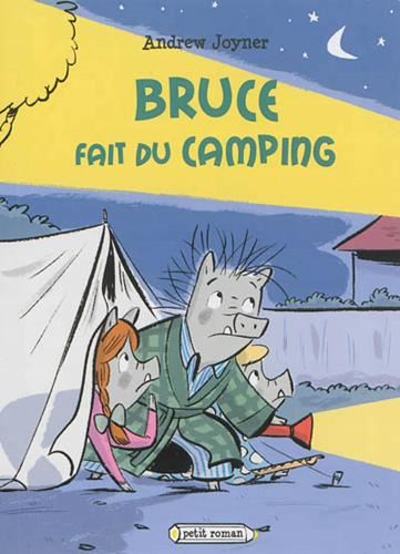 Bruce fait du camping